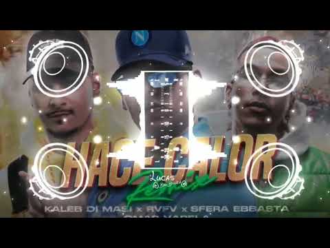 Kaleb Di Masi ❌ Sfera Ebbasta ❌ RVFV ❌ Omar Varela - Hace Calor Remix | 🔊 Bass Boosted 🔊