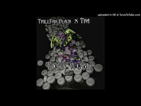 TrillBlack Ft Tra - Tryin Work