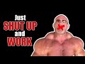 SHUT UP AND DO THE WORK! - DeepWater Motivation 2019