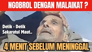 Download lagu BICARA DENGAN MALAIKAT 4 MENIT SEBELUM MAUT, DETIK - DETIK SAKARATUL MAUT YANG INDAH !! mp3