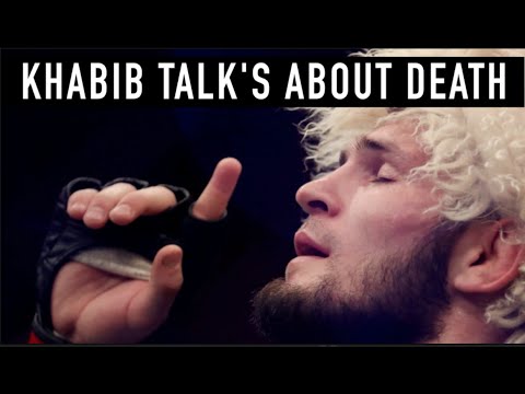 KHABIB TALKING ABOUT DEATH