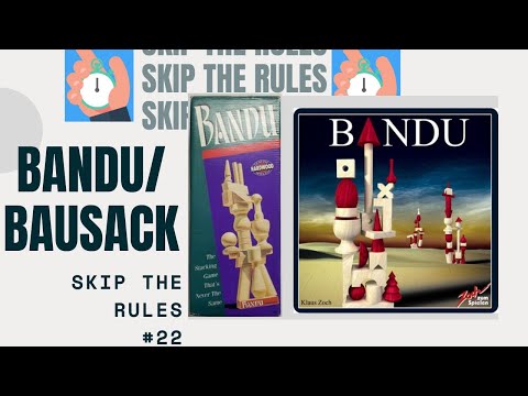 Skip The Rules #21: Bandu / Bausack  *4 Minutes*