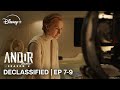 Andor Season 2 Declassified Star Wars Contains Spoilers Eps 7 9