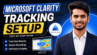 How to Setup Microsoft Clarity Tracking 🔥 | Heatmaps, Session Recordin