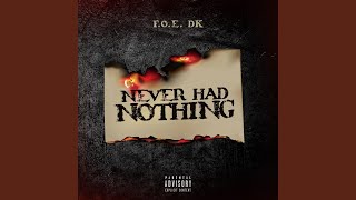 Never Had Nothing (feat. OG Skinny)