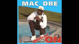 All Damn Day (feat. Khayree) - Mac Dre [ What's Really Going On? ] --((HQ))--