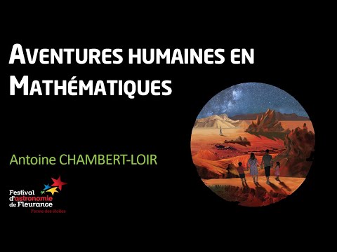 Conférence - Aventures humaines en mathématiques - Antoine CHAMBERT-LOIR