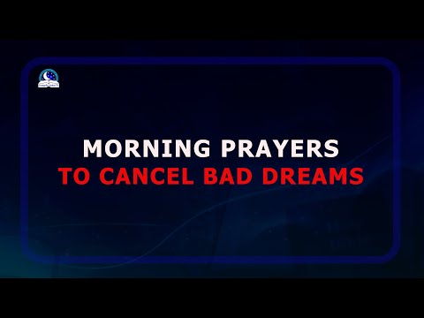 Morning Prayers To Cancel /Against Bad Dreams II Evangelist Joshua Minsitries