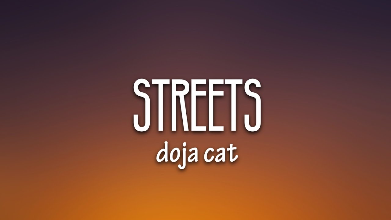 Doja Cat - Streets (Lyrics) [Best Version]