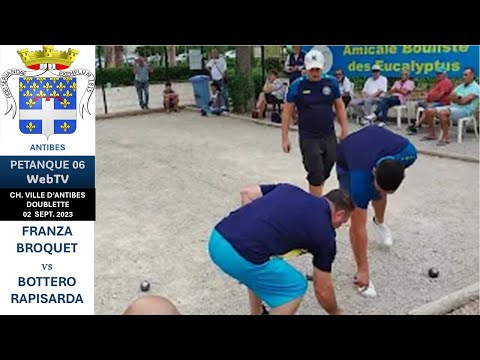 1/2 finale Championnat doublette  ville d Antibes  Broquet Franza vs Rapisarda Bottero #petanque06