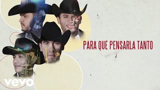 Calibre 50 - Para Qué Pensarla Tanto (Lyric Video)