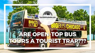 Big Bus Chicago - Are These Open Top Bus Tours Tourist Traps? We Hop-On to find out!