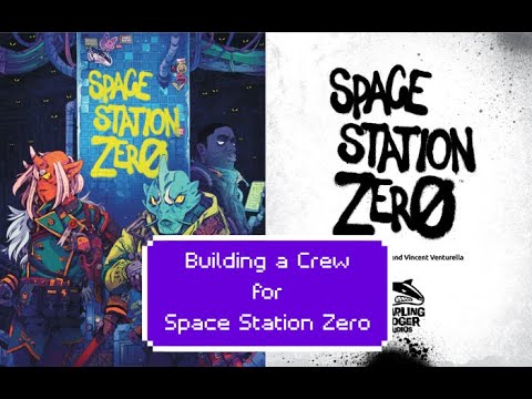 Building a Crew for Space Station Zero