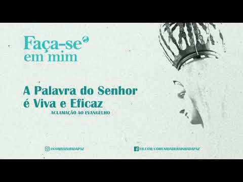 A Palavra Do Senhor É Viva E Eficaz - Comunidade Católica Rainha da Paz