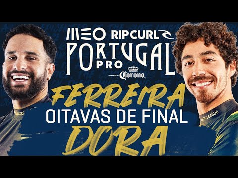 Italo Ferreira  x Yago Dora - Oitavas de Final | MEO Rip Curl Pro Portugal | WSL Brasil