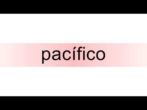 How to pronounce pacífico