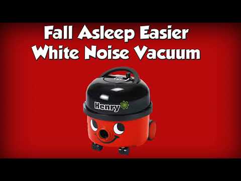 Henry Vacuum Cleaner - White Noise - Sleep Sound #Henry #vacuumcleaner #sleepsound