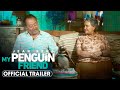 My Penguin Friend (2024) Official Trailer - Jean Reno, Adriana Barraza, Alexia Moyano