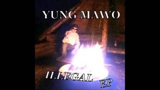Yung Mawo - ILLEGAL.