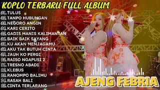 Download lagu TULUS_AJENG FEBRIA FULL ALBUM TERBARU_DANGDUT KOPLO VIRAL TIKTOK_KOPLO DANGDUT mp3