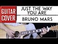Just The Way You Are Guitar Cover - Bruno Mars 🎸 |Chords|