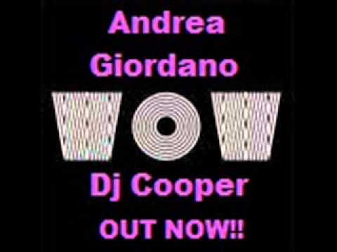 Andrea Giordano - WOWWW!!!!! (Dj Cooper) OUT NOW!