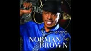 NORMAN BROWN-I&#39;M POURING MY HEART