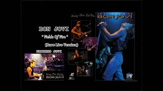 Bon Jovi - &quot; Fields Of Fire &quot; 1992 (Rare Live Version)