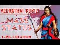 Veerathai Kuyili Arunthathiyar Vamsam Mass WhatsApp Status GPK CREATION