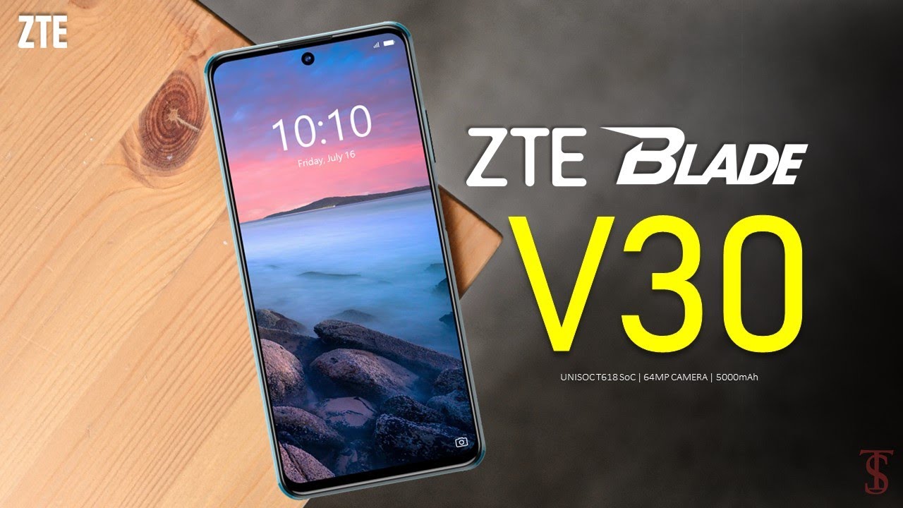 ZTE Blade V30 Official Look, Price, Camera, Design, Specifications, Features