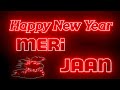 🥀🥀happy new year meri jaan🙏 // happy new year 2022 status  // love filing WhatsApp status // Boy