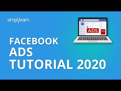 Facebook Ads Tutorial 2020 | How To Run Facebook Ads | Facebook Ads Manager 2020 | Simplilearn