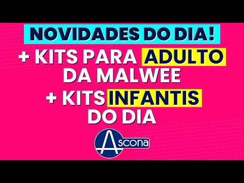 KITS DE ADULTO DA MALWEE - Na Ascona você encontra! E mais: novidades de kits infantis do dia!
