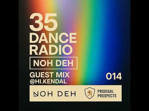 35 Dance Radio 0014 | DJ NoH DeH | Dance Music guest mix @hi.kendal