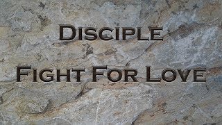 Disciple Fight For Love (Animated Lyrics Video)