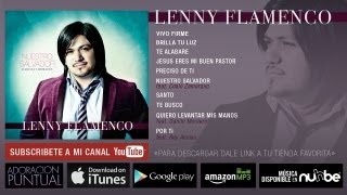 Escucha el album completo de Lenny Flamenco - Nuestro Salvador feat. Coalo Zamorano, Danilo Montero.
