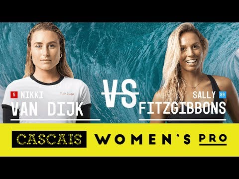 Nikki Van Dijk vs. Sally Fitzgibbons - Semifinals, Heat 1 - Cascais Women's Pro 2017