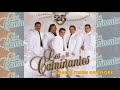 Los Caminantes - Bonita Finca de Adobe (Canción Completa)