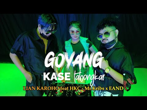 GOYANG KASE TABONGKAR - LIAN KAROHO feat HKC Mr.Kribs x EAND [Official Music Video] 2021