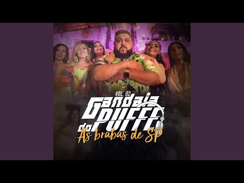 Gandaia do Puffe, Vol. 2 - As Brabas de SP (feat. Mc Lais, Mc Plebeia, Mc Savinon, Mc Thayna...