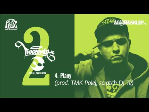 4. Proceente - Plany (prod. TMK Polej, scratch DJ Te)