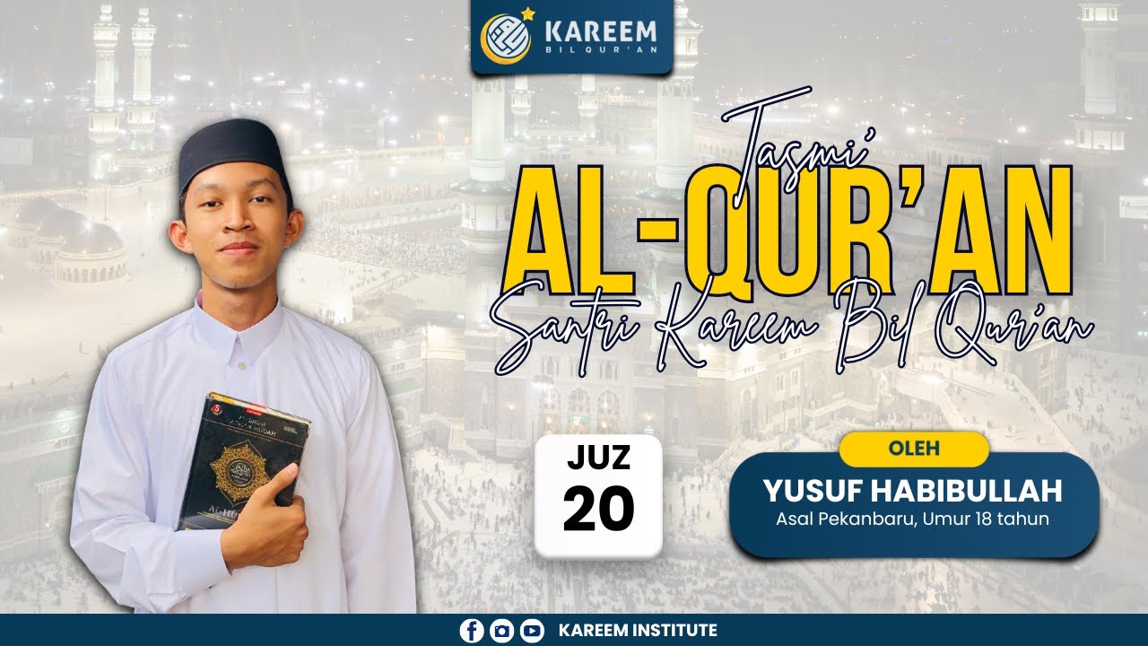 🔴 [ LIVE ] Tasmi' Hafalan Al-Qur'an Juz 20 oleh Yusuf Habibullah, Asal Pekanbaru, Umur 18 Tahun
