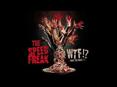 THE SPEED FREAK   WHAT THE FREAK FULL ALBUM