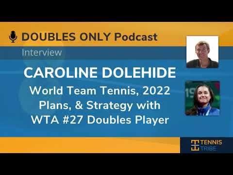 Caroline Dolehide Interview: World Team Tennis & 2022 Plans - Doubles Only Tennis Podcast