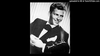 Frank Sinatra - Two Hearts, Two Kisses (Make One Love)