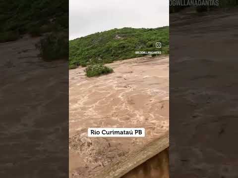 Forte cheia do rio Curimataú na PB em março de 2026