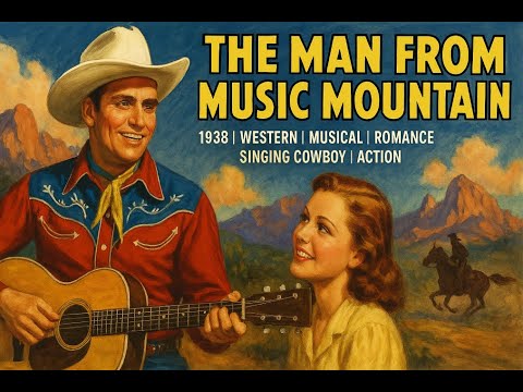 The Man from Music Mountain | 1938 | Western | Musical | Romance | Singing Cowboy | Action