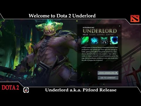 Underlord a.k.a. Pitlord Release in Dota 2