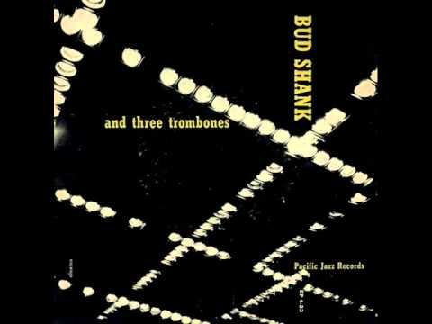 Bud Shank Quartet with Three Trombones - Wailing Vessel