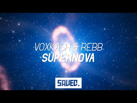 VOXKASH & REbb - Supernova